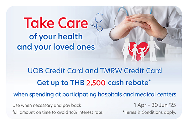 Get up to THB 2,500 cash rebate* when spending at participating hospitals and medical centers