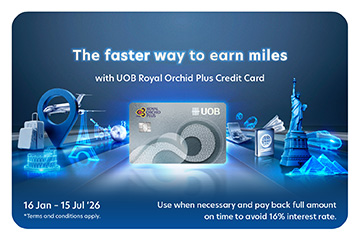 The faster way to earn miles with UOB Royal Orchid Plus Credit Card*