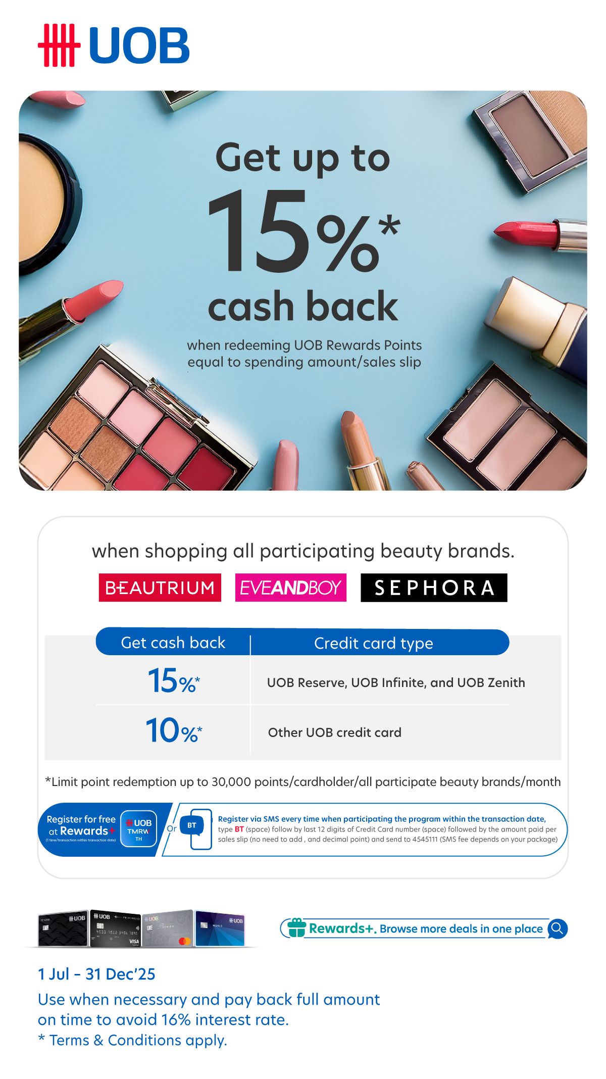 Get up to 15%* cash back when shopping at BEAUTRIUM / EVEANDBOY / SEPHORA and online channel